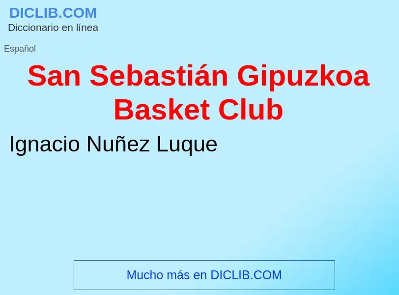 What is San Sebastián Gipuzkoa Basket Club - meaning and definition