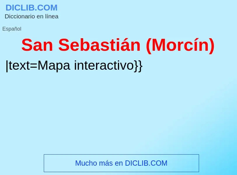 ¿Qué es San Sebastián (Morcín)? - significado y definición