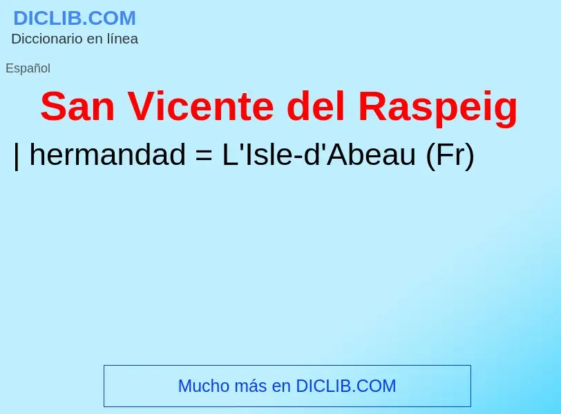 ¿Qué es San Vicente del Raspeig? - significado y definición