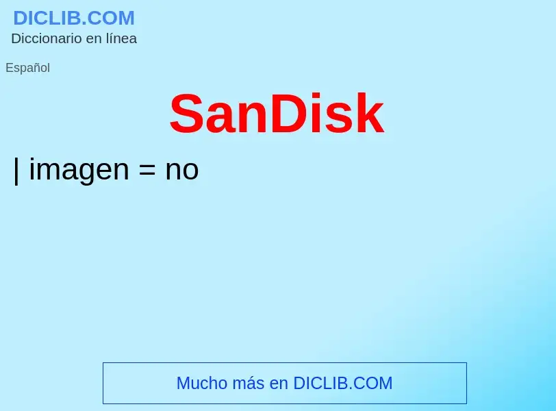 ¿Qué es SanDisk? - significado y definición