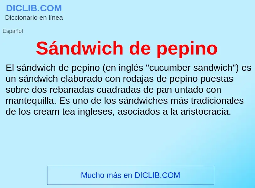 Что такое Sándwich de pepino - определение