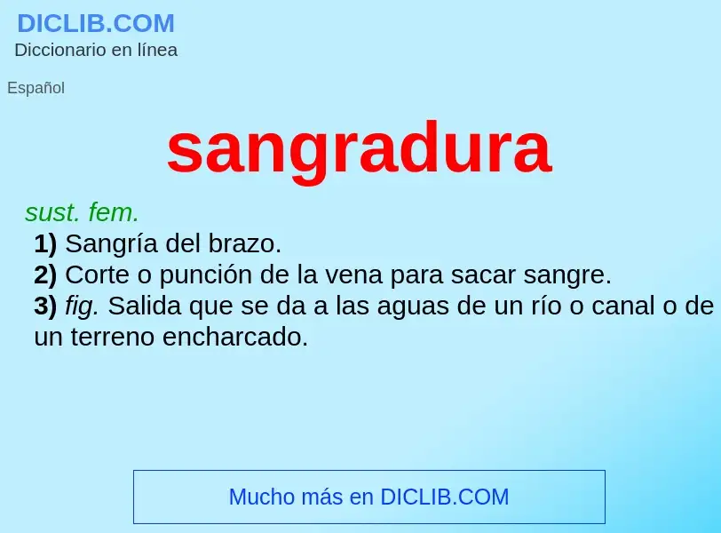 Wat is sangradura - definition