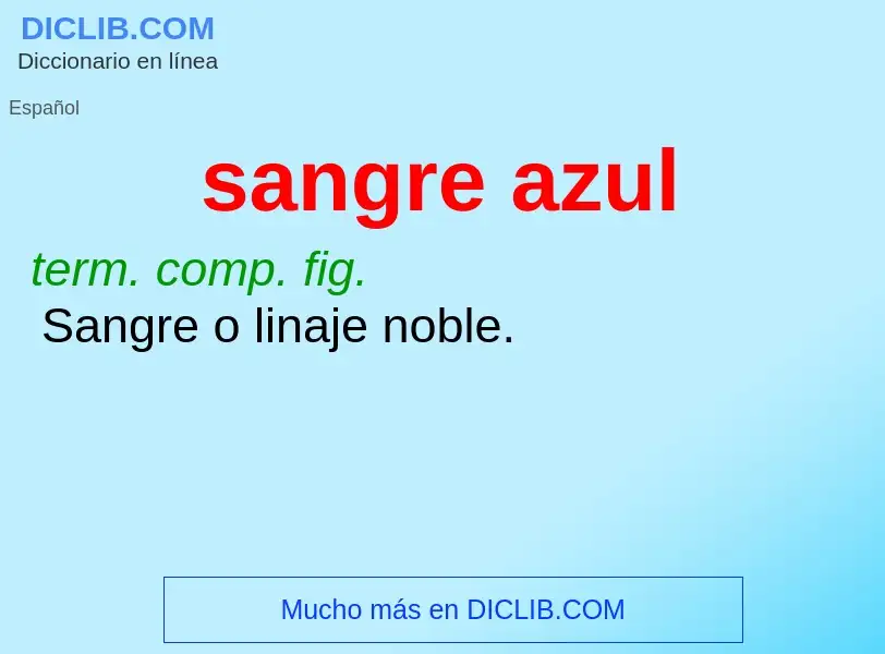 ¿Qué es sangre azul? - significado y definición