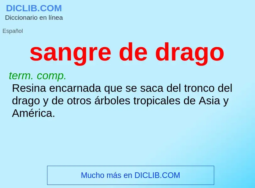 ¿Qué es sangre de drago? - significado y definición