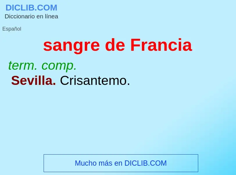 ¿Qué es sangre de Francia? - significado y definición