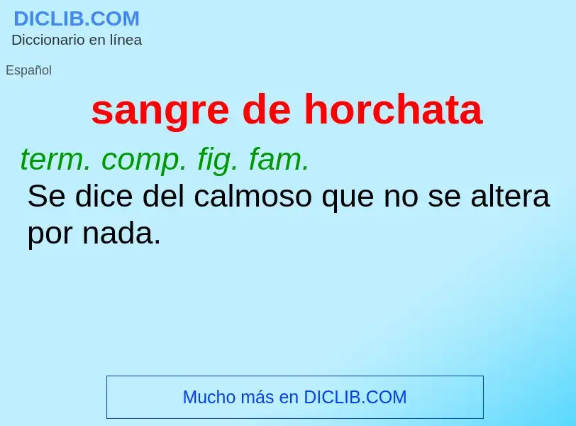 ¿Qué es sangre de horchata? - significado y definición