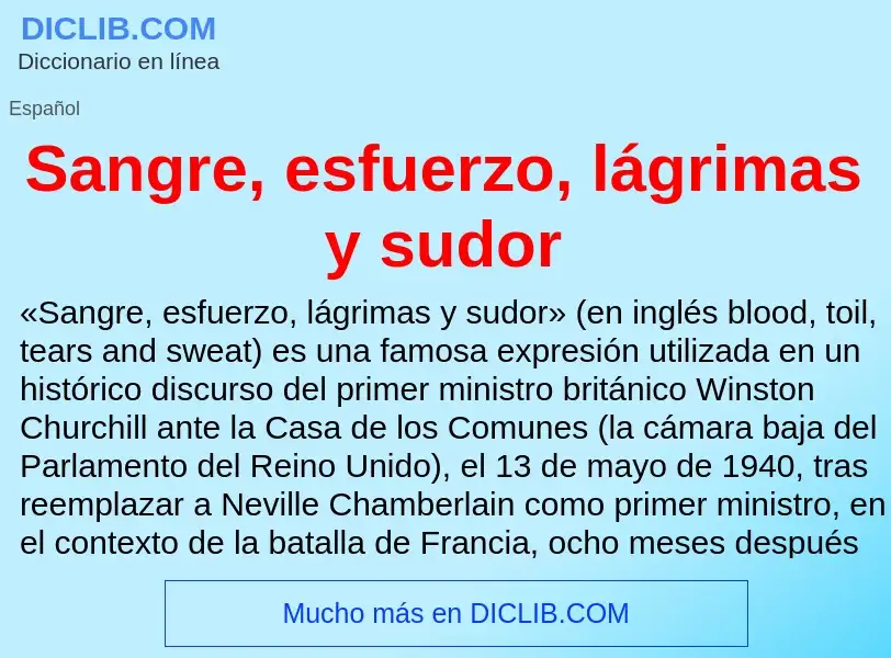 Was ist Sangre, esfuerzo, lágrimas y sudor - Definition