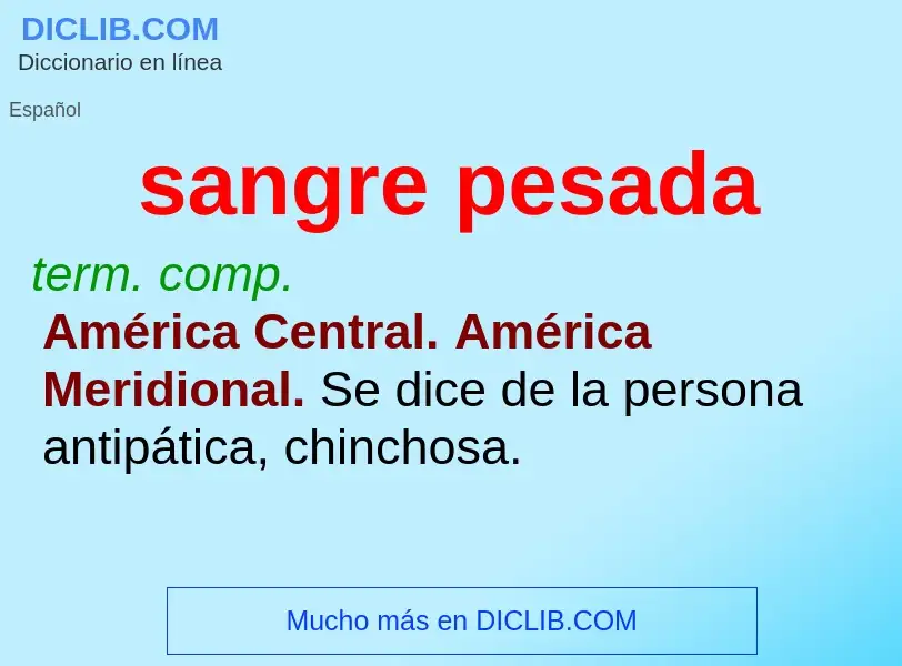 ¿Qué es sangre pesada? - significado y definición