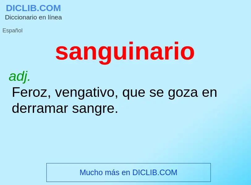 O que é sanguinario - definição, significado, conceito