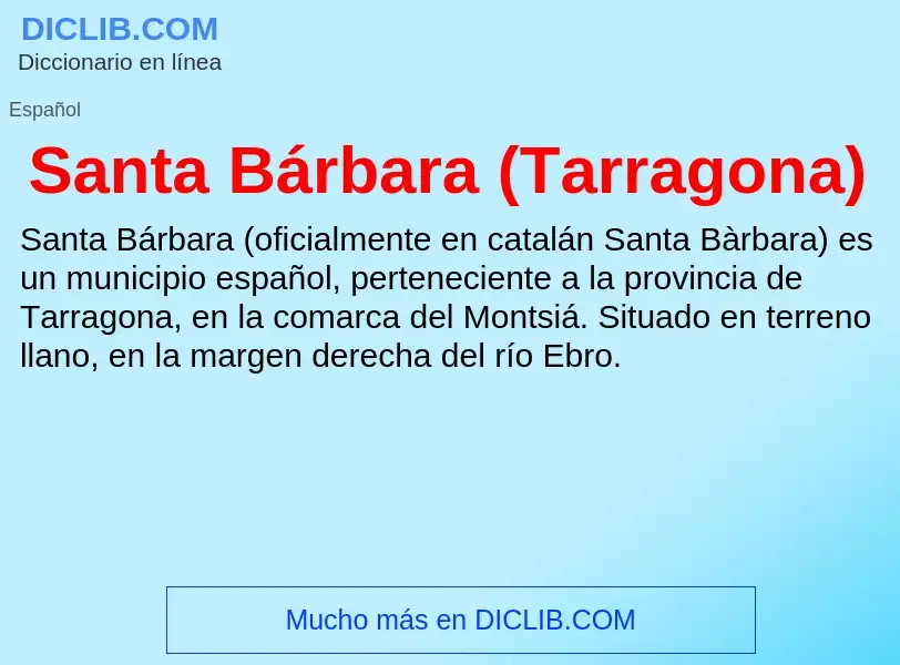 Что такое Santa Bárbara (Tarragona) - определение