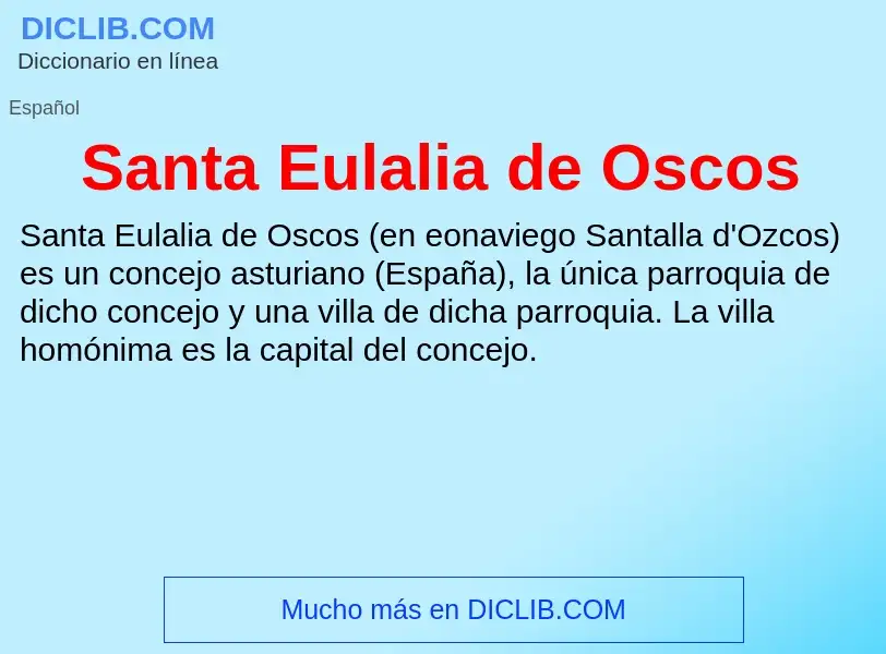 ¿Qué es Santa Eulalia de Oscos? - significado y definición