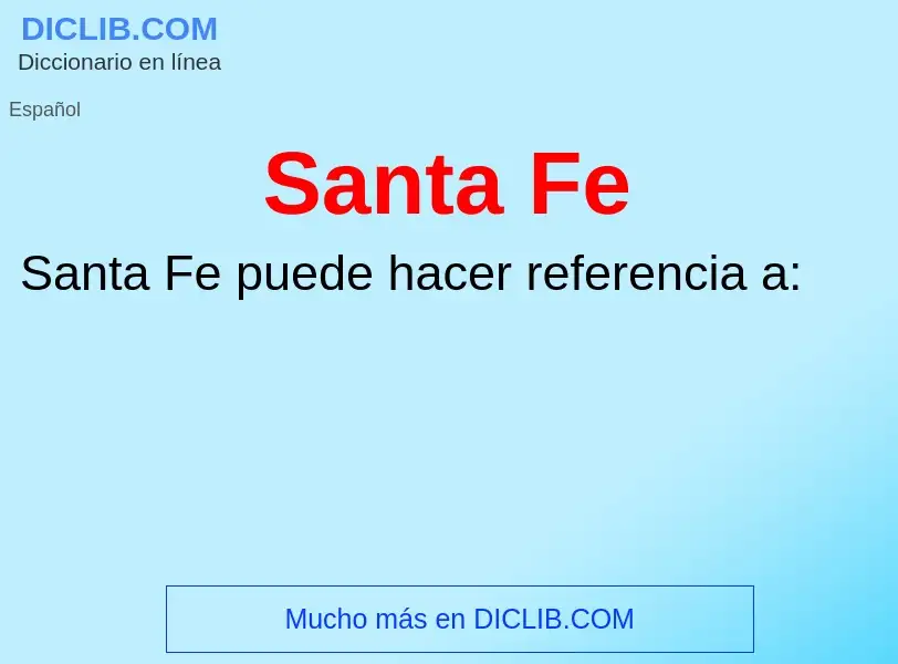 ¿Qué es Santa Fe? - significado y definición