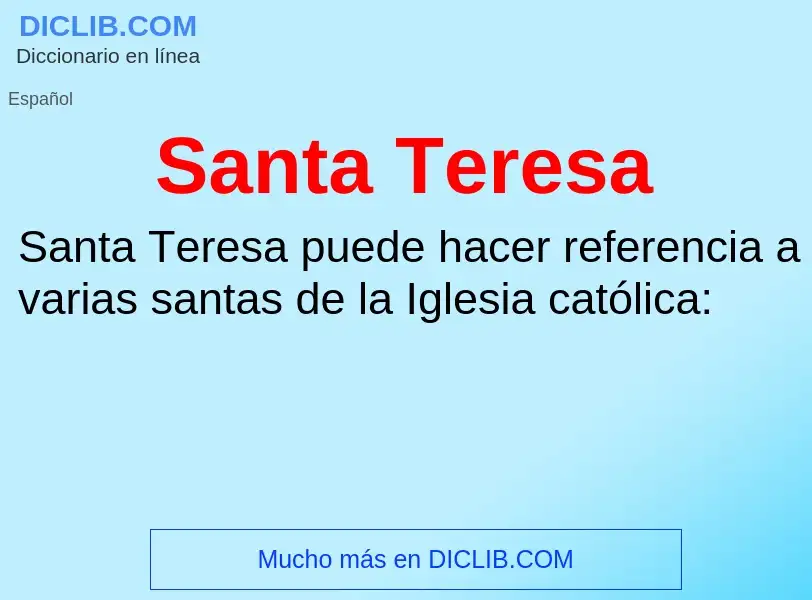 Was ist Santa Teresa - Definition