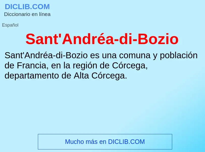 ¿Qué es Sant'Andréa-di-Bozio? - significado y definición