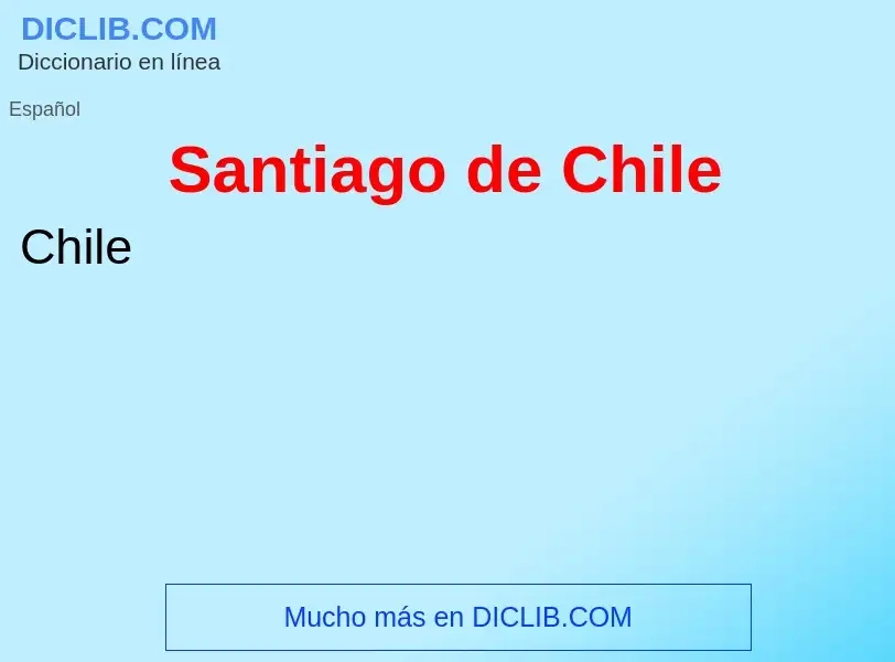 ¿Qué es Santiago de Chile? - significado y definición