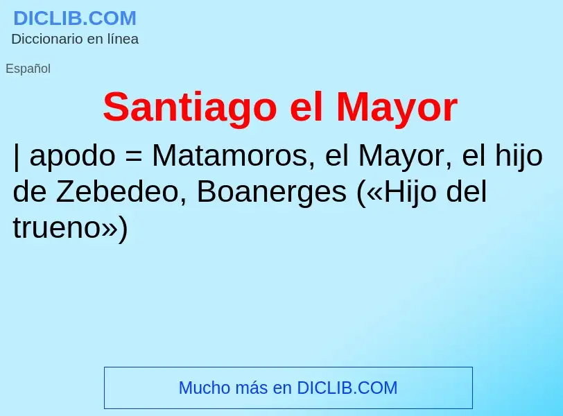 ¿Qué es Santiago el Mayor? - significado y definición