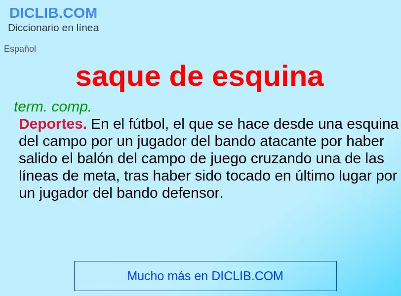 ¿Qué es saque de esquina? - significado y definición