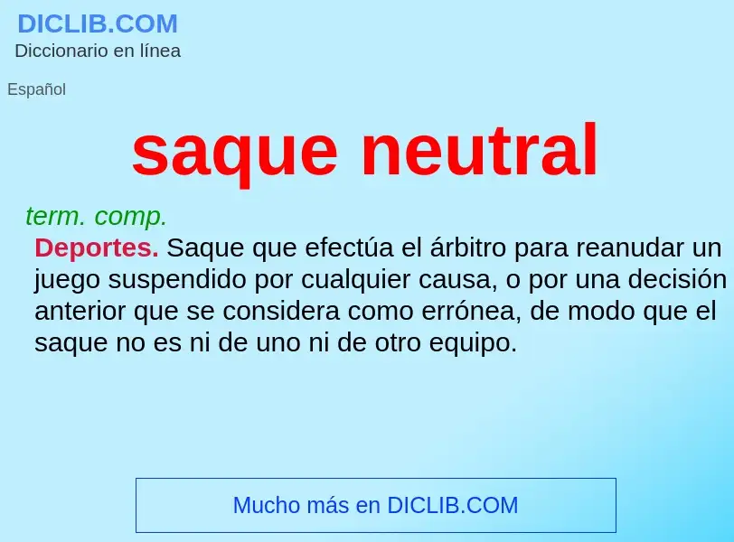 ¿Qué es saque neutral? - significado y definición