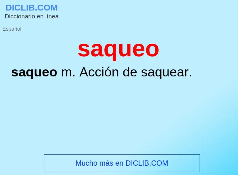 What is saqueo - meaning and definition