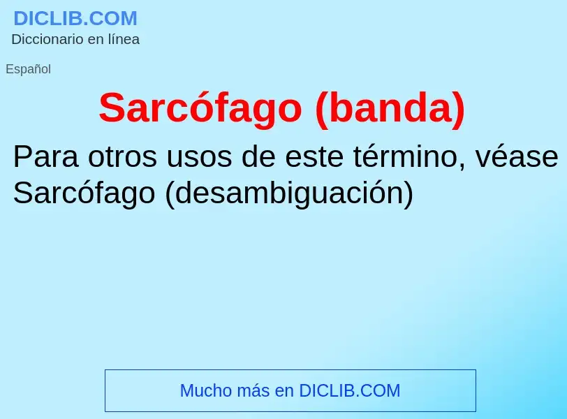 Was ist Sarcófago (banda) - Definition