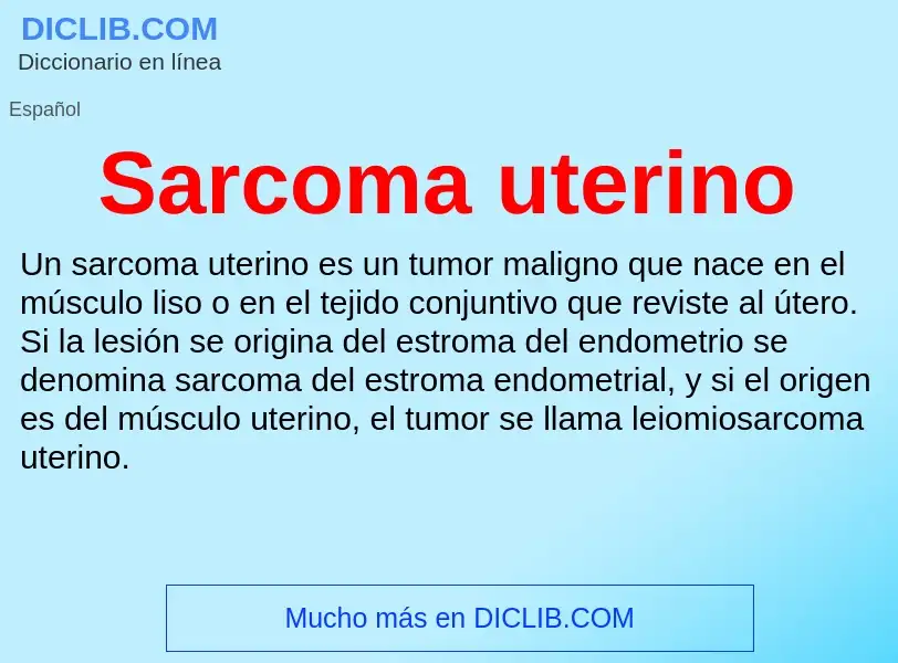 What is Sarcoma uterino - meaning and definition