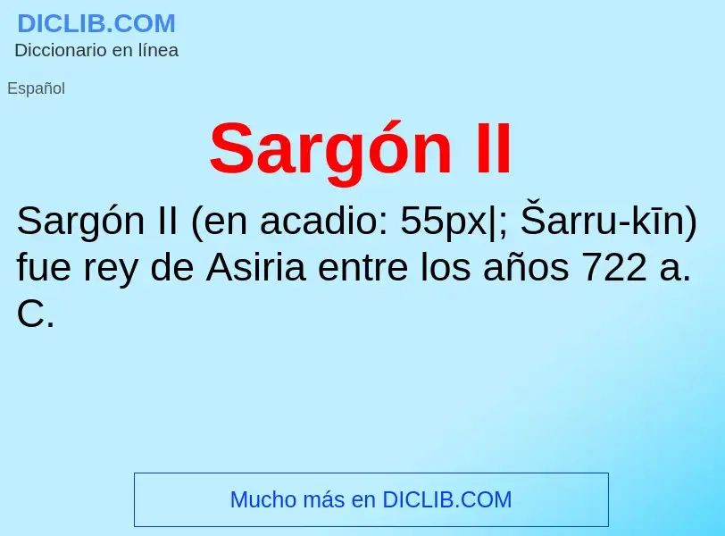 ¿Qué es Sargón II? - significado y definición