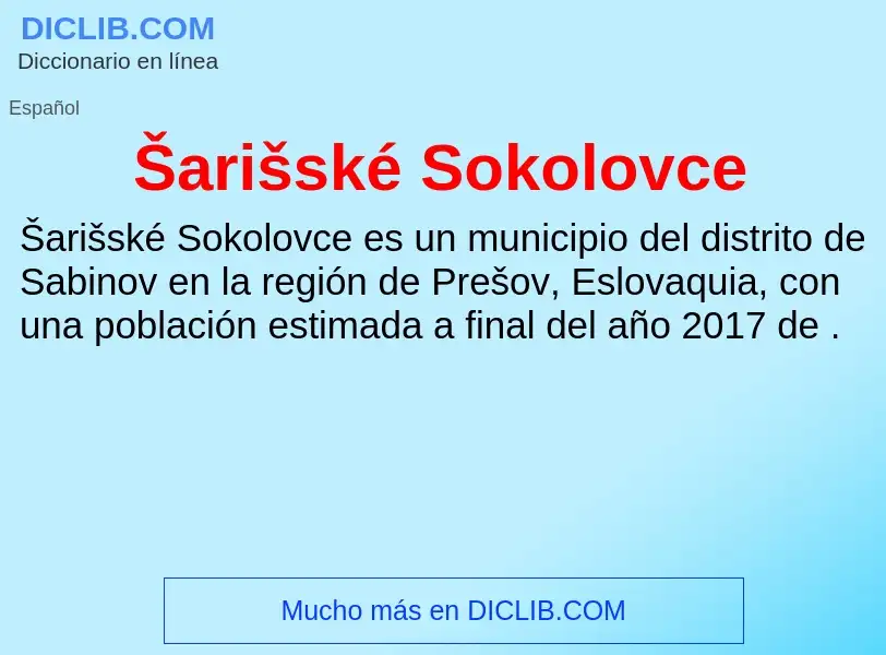 O que é Šarišské Sokolovce - definição, significado, conceito