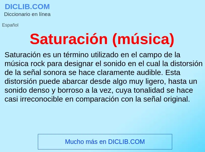 What is Saturación (música) - meaning and definition