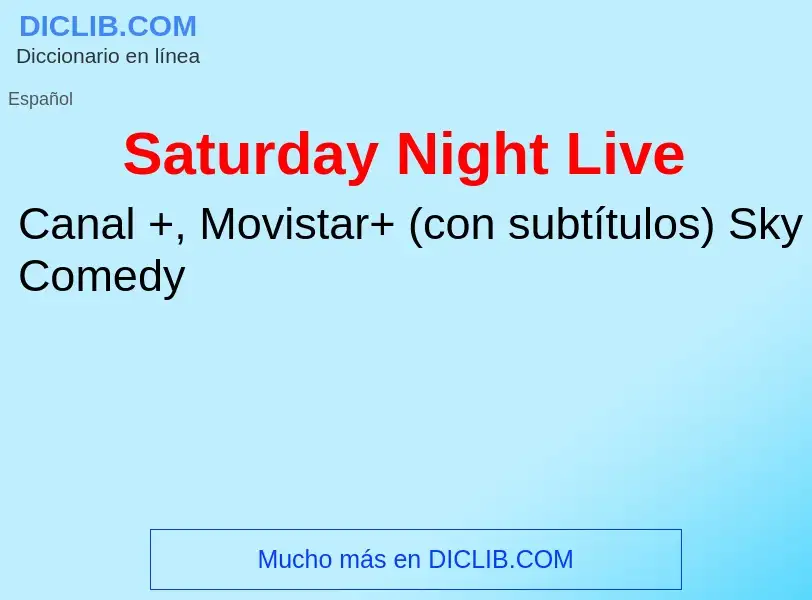 ¿Qué es Saturday Night Live? - significado y definición