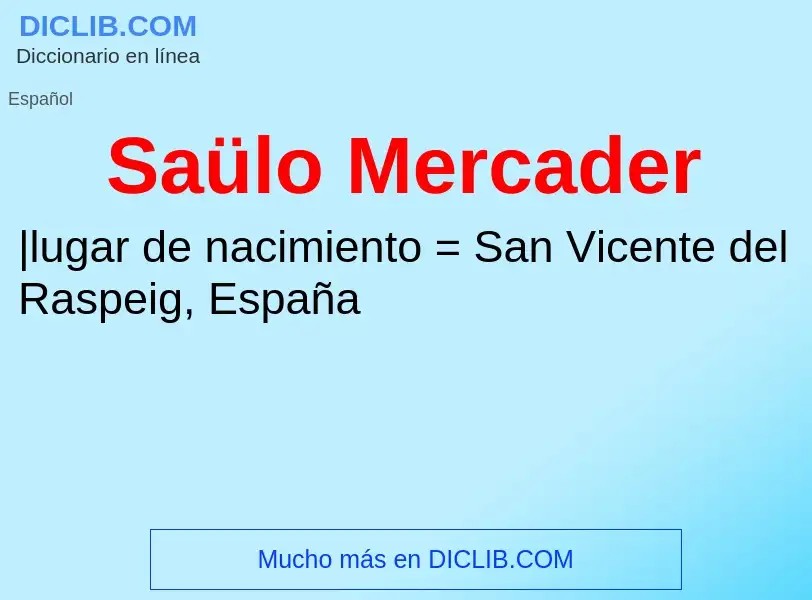 What is Saülo Mercader - meaning and definition