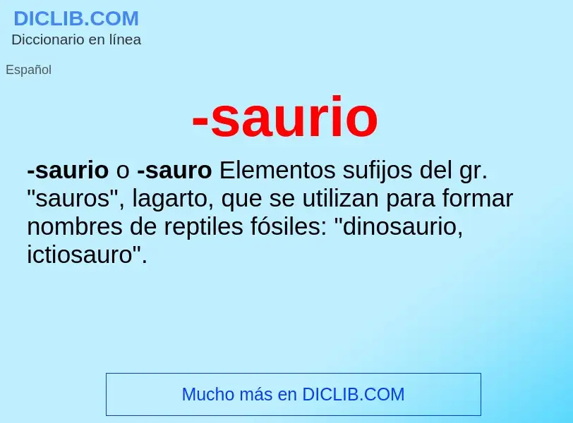 Wat is -saurio - definition