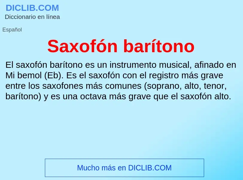 O que é Saxofón barítono - definição, significado, conceito