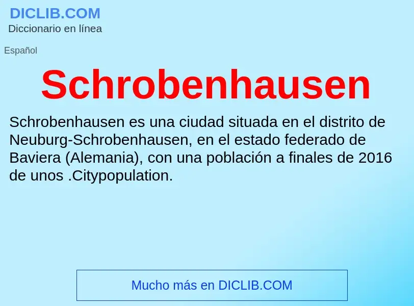 ¿Qué es Schrobenhausen? - significado y definición