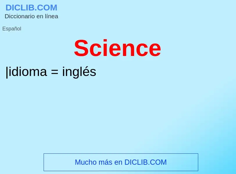 ¿Qué es Science? - significado y definición