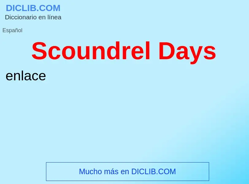 Qu'est-ce que Scoundrel Days - définition