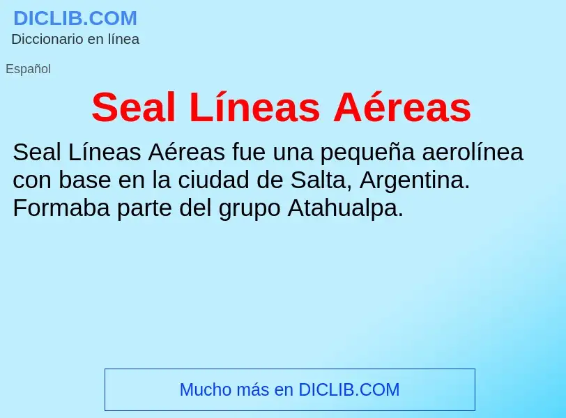 Τι είναι Seal Líneas Aéreas - ορισμός