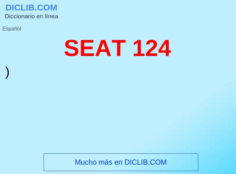 Che cos'è SEAT 124 - definizione