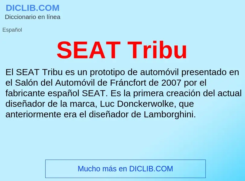 Что такое SEAT Tribu - определение