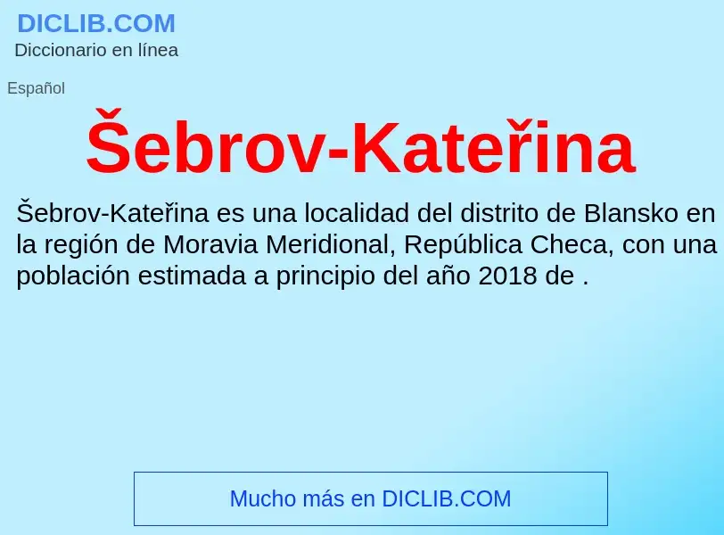 ¿Qué es Šebrov-Kateřina? - significado y definición