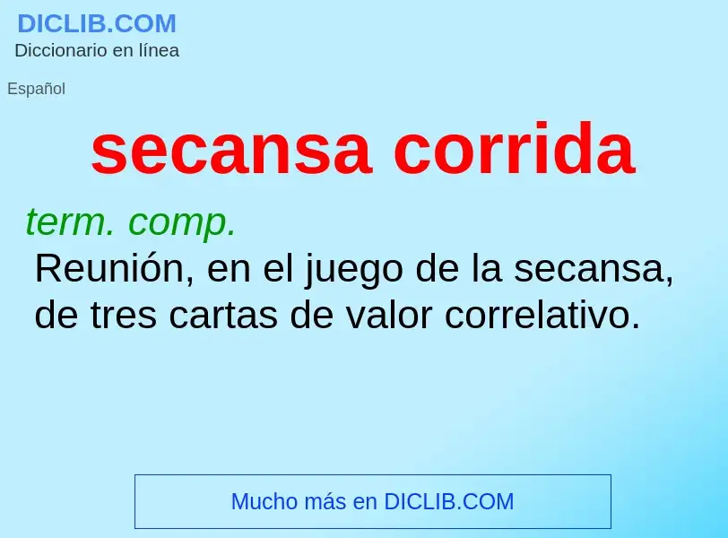 What is secansa corrida - meaning and definition