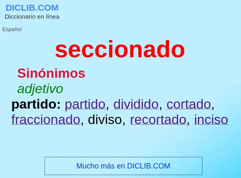 What is seccionado - definition