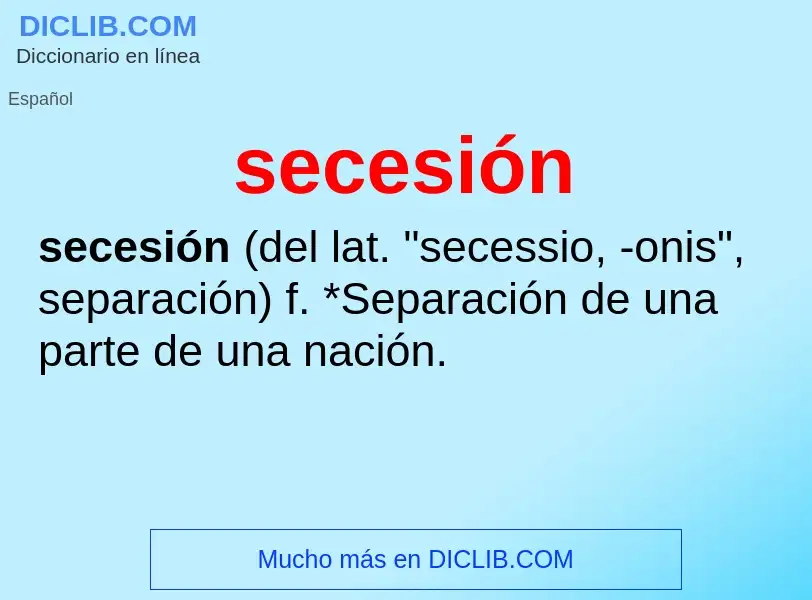 Che cos'è secesión - definizione