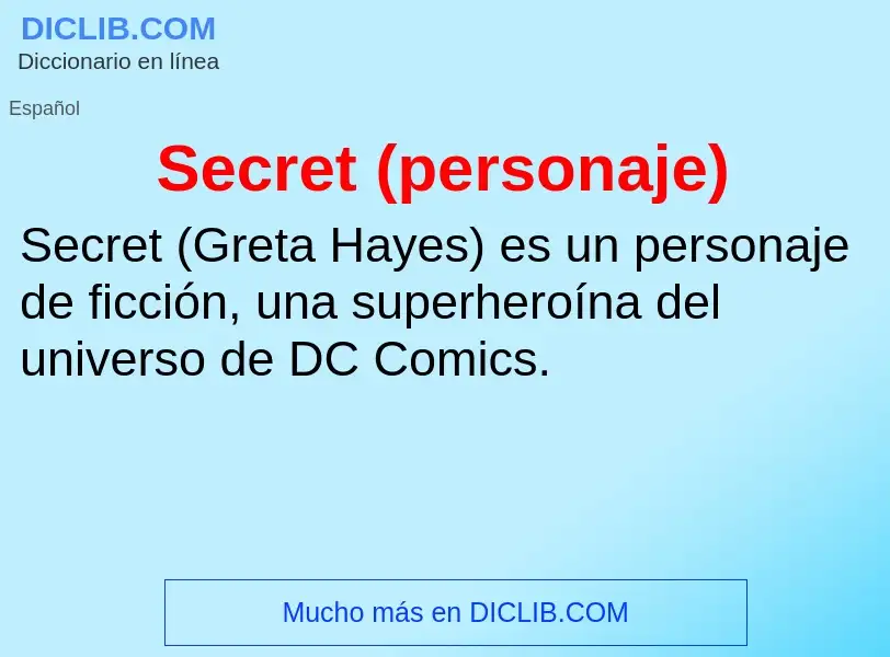 ¿Qué es Secret (personaje)? - significado y definición