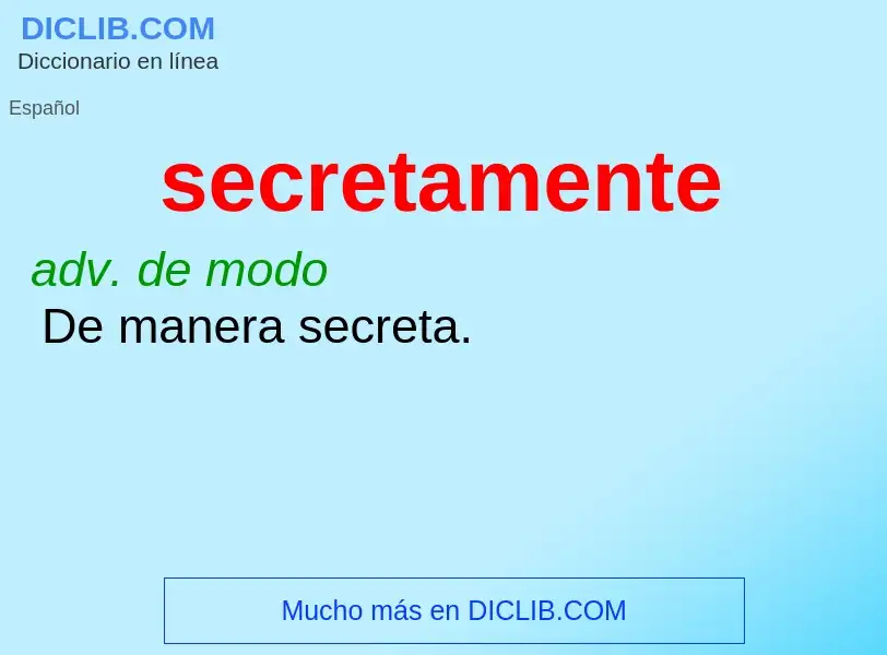 What is secretamente - meaning and definition