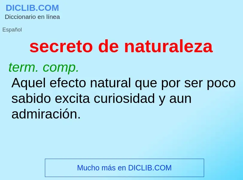 What is secreto de naturaleza - meaning and definition