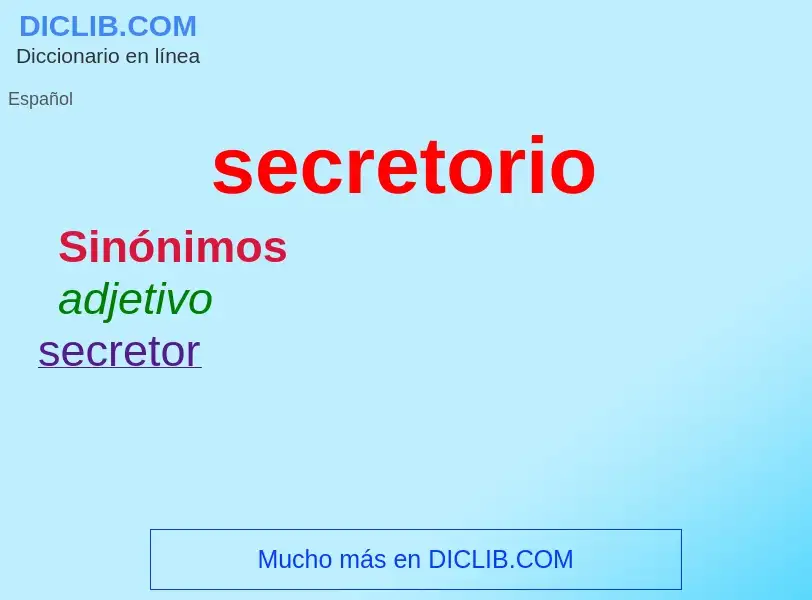 What is secretorio - meaning and definition