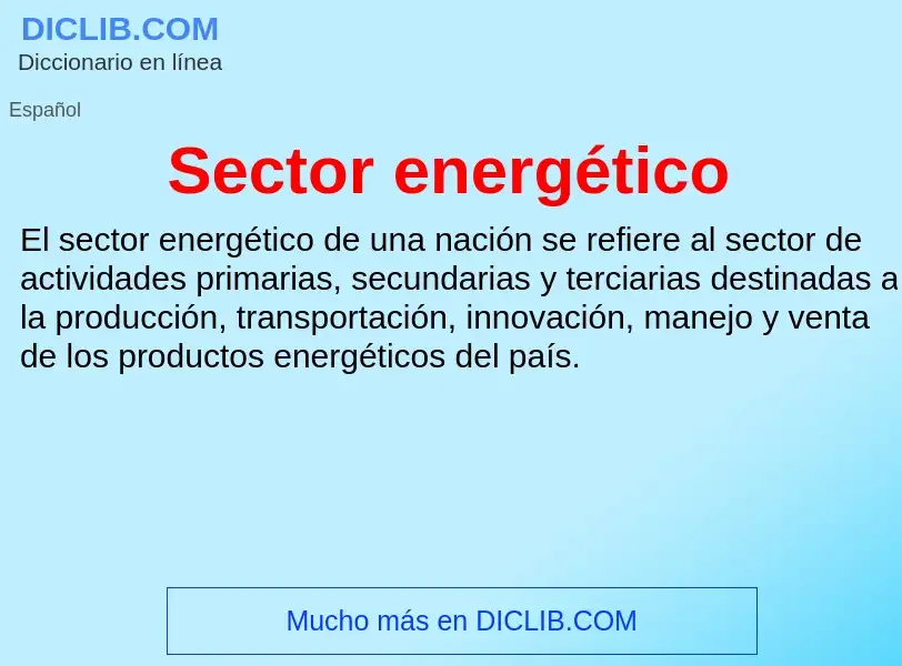 Che cos'è Sector energético - definizione