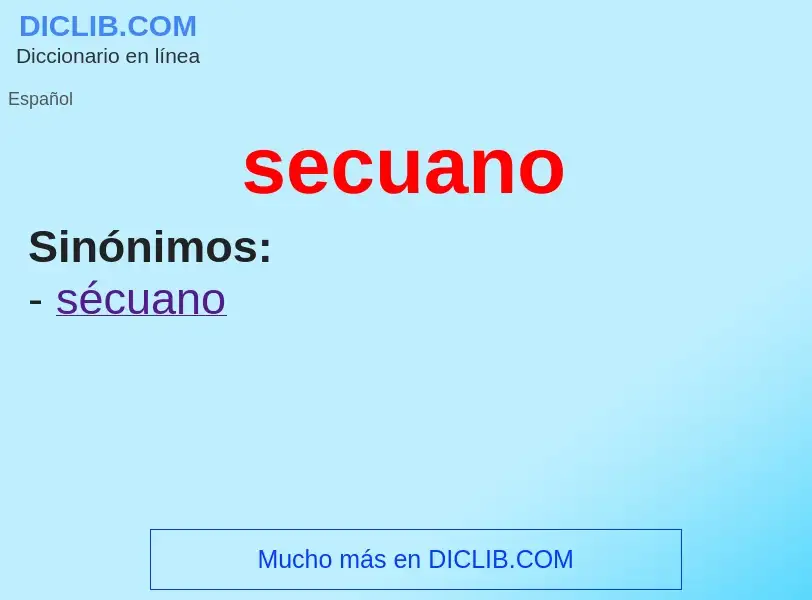 ¿Qué es secuano? - significado y definición