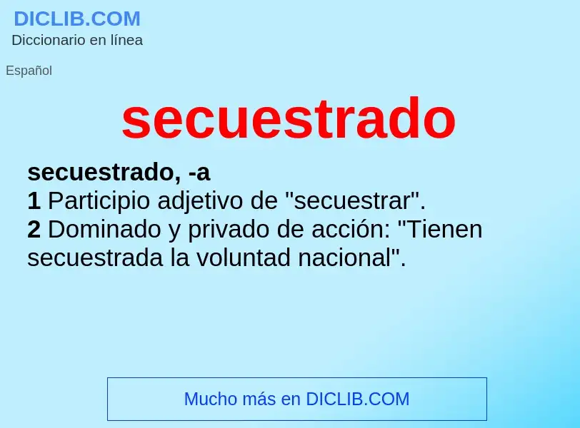 Wat is secuestrado - definition