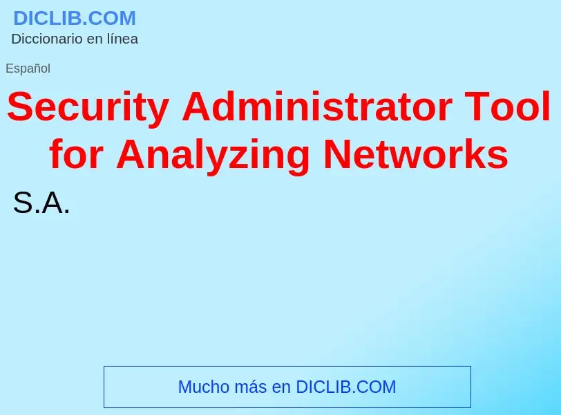 Что такое Security Administrator Tool for Analyzing Networks - определение